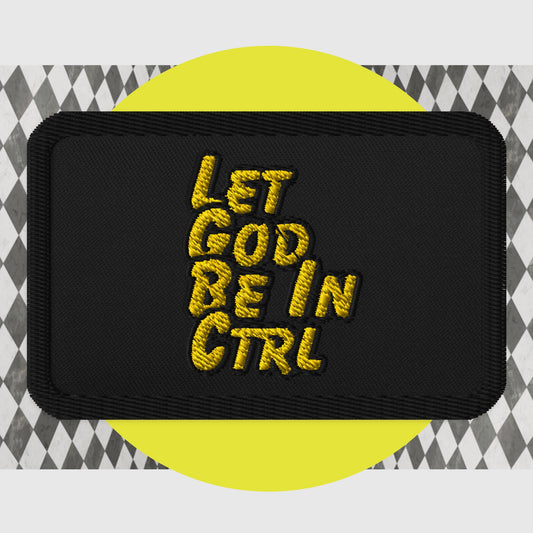 "Let God Be In Ctrl" patch
