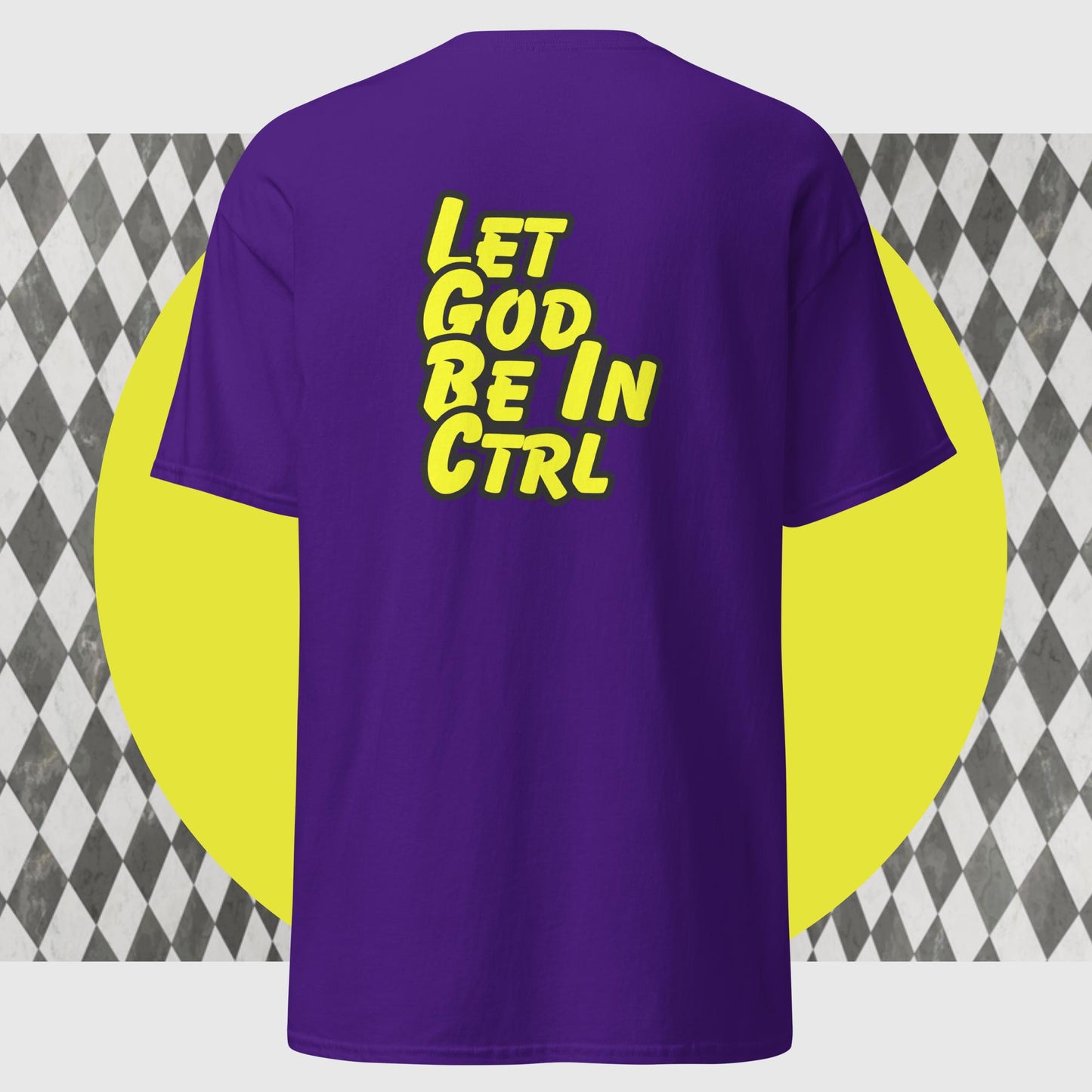 Let God Be In Ctrl classic tee