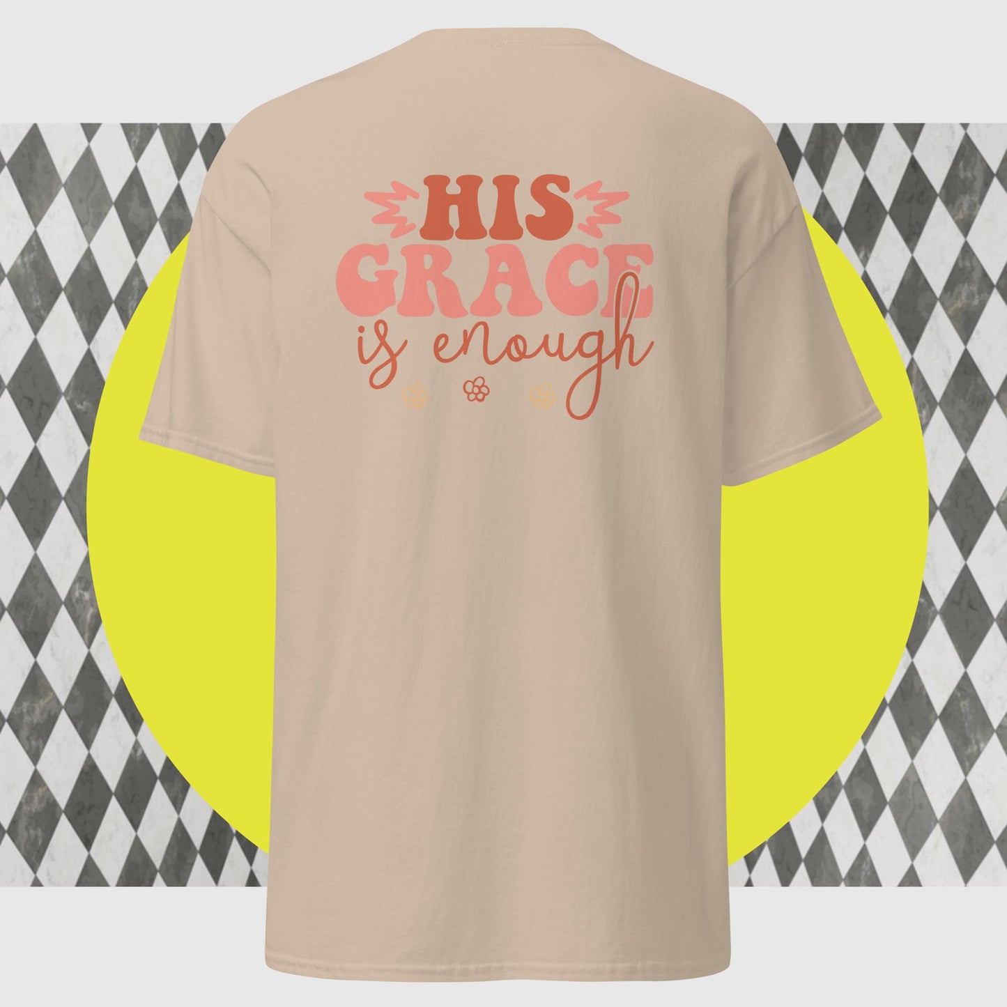 His Grace Is Enough classic tee